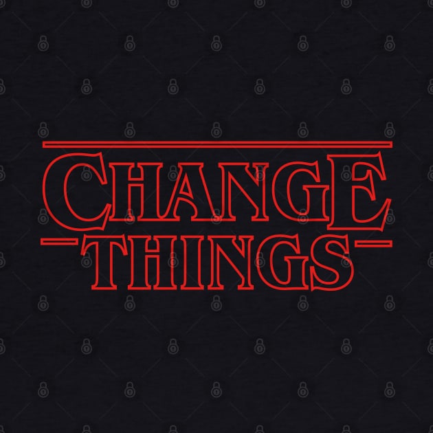 Change Things by DarkChoocoolat